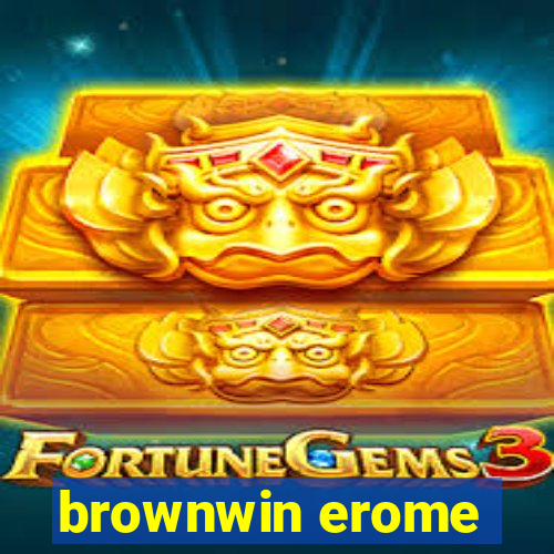brownwin erome